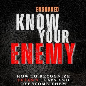 ENSNARED: KNOW YOUR ENEMY